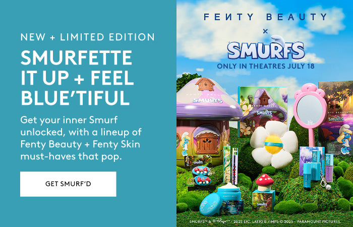 NEW + LIMITED EDITION. GET YOUR INNER SMURF UNLOCKED, WITH A LINEUP OF FENTY BEAUTY + FENTY SKIN MUST HAVES THAT POP